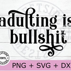 adulto é besteira - arquivos de sublimação - svg engraçado - downloads digitais - svg para cortadores - sublimação adulto é besteira sublimação