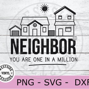 Good Luck Finding Better Neighbors Than Us, Neighbor SVG, Neighbor Gifts  Svg, Appreciation, Funny Saying SVG, Cut Files for Cricut, Svg, PNG -   Sweden