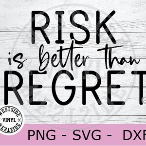 Risiko Bedauern svg - svg dateien - svg downloads - svg - Boss svg - Hustle svg-Dateien - Neuheit svg - lustige svg - Cricut svg - inspirierende svg