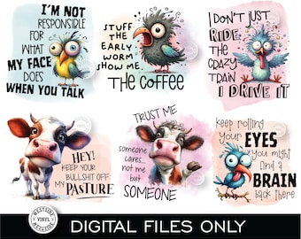 May include: Six colorful digital illustrations featuring funny animals with humorous sayings. The illustrations include a cow, a bird, and a chicken. The sayings include "I'm not responsible for what my face does when you talk", "Stuff the early worm show me. The coffee", "I don't just ride the crazy train I drive it", "Hey! Keep your bullshit off my pasture", "Trust me someone cares... not me but someone", and "Keep rolling your eyes you might find a brain back there".