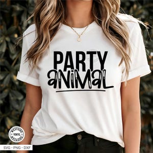 PARTY ANIMAL FILE  - svg files - svg -  - digital downloads - birthday svg - party animal svg file - svg quote - party time svg