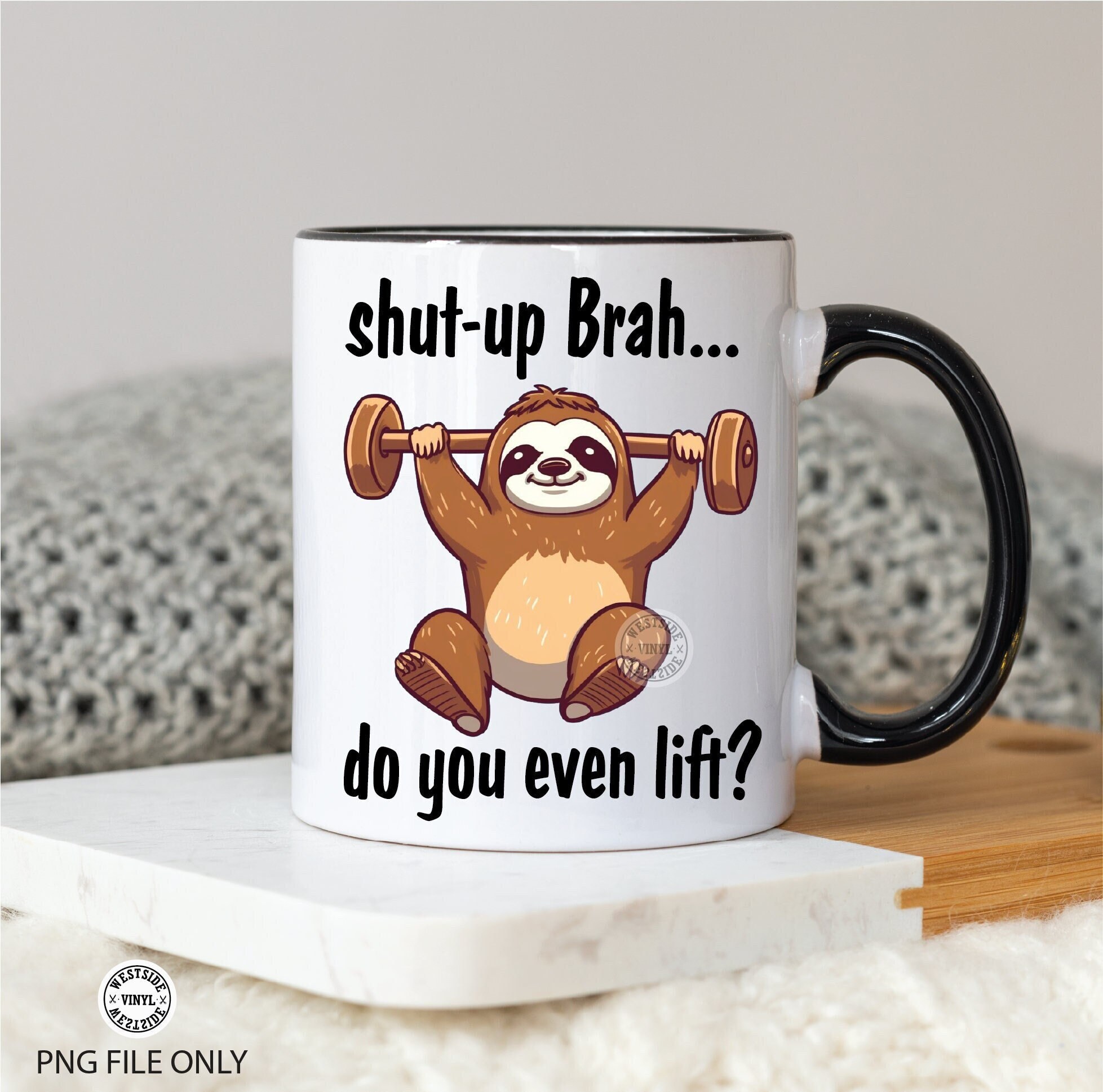 weight lifting mug designs -sublimation designs gym  - sublimation novelty sloth weights - funny png - sublimation designs for mugs