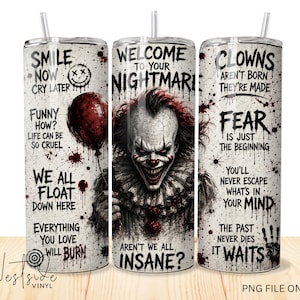 May include: A set of three stainless steel tumblers with straws, featuring a horror theme. One tumbler has a clown image and the words "Welcome to your Nightmare". The other two tumblers have text and a red balloon.