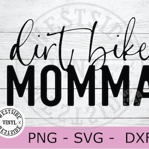 MOTOCROSS SVG - svg files - dirtbike momma svg - dirtbikes cut files - ready to print and cut - motocross rider svg cut file