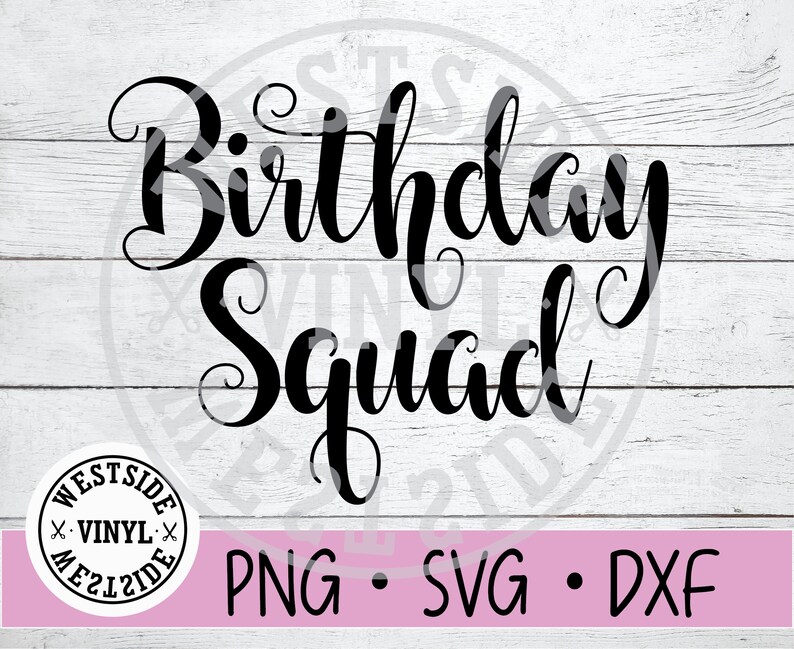 Download BIRTHDAY SQUAD svg png dxf file svg files svg | Etsy