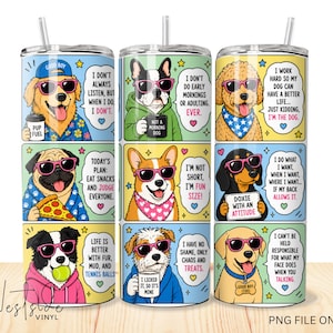 Pode incluir: Um copo de aço inoxidável com cães de desenho animado usando óculos de sol e balões de fala. Cada cão tem um design e uma citação exclusivos. O copo tem uma palha e uma tampa. O tema geral é divertido e divertido.