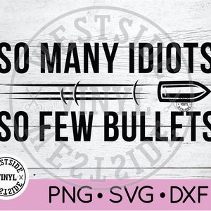 IDIOTEN SVG - svg-bestanden - svg - zoveel idioten svg - svg-downloads - svg bullet - klaar om af te drukken en te knippen - grappige svg-bestanden