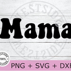 Mama Svg Files Svg Mama Mom Svg Digital Downloads Svg File Mama Mom ...