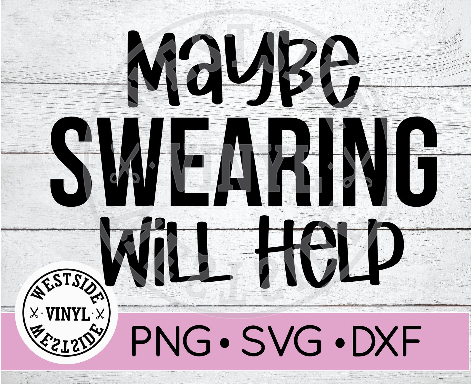 Maybe swearing will help svg svg files novelty svg svg | Etsy