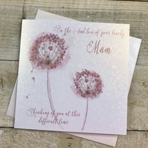 Sympathy Card - loss of Mam , Mother, Wife, Granny, Daughter, Friend mum - sympathy dandelion card - Condolence card - in memory of your mam