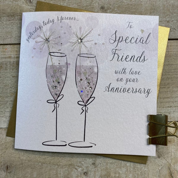 Special Friends Anniversary Handmade Card  - special, bespoke, amazing, the best friends - champs flutes, champagne, drinks to celebrate