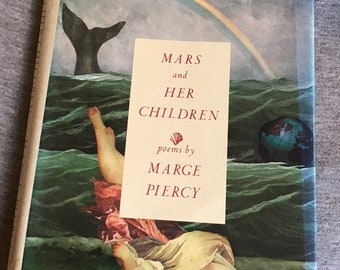 First Edition Hardback " Mars and Her Children " by Marge Piercy