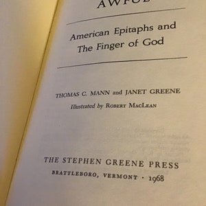 Pu&ograve; includere: Un libro intitolato "Sudden & Awful: American Epitaphs and The Finger of God" di Thomas C. Mann e Janet Greene, illustrato da Robert MacLean. Il libro &egrave; stato pubblicato da The Stephen Greene Press a Brattleboro, Vermont nel 1968.