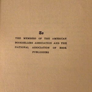 May include: A dedication page from a book, addressed to the members of the American Booksellers Association and the National Association of Book Publishers.