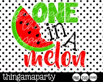 One in a Melon, Watermelon SVG, Cut File for Silhouette and Cricut