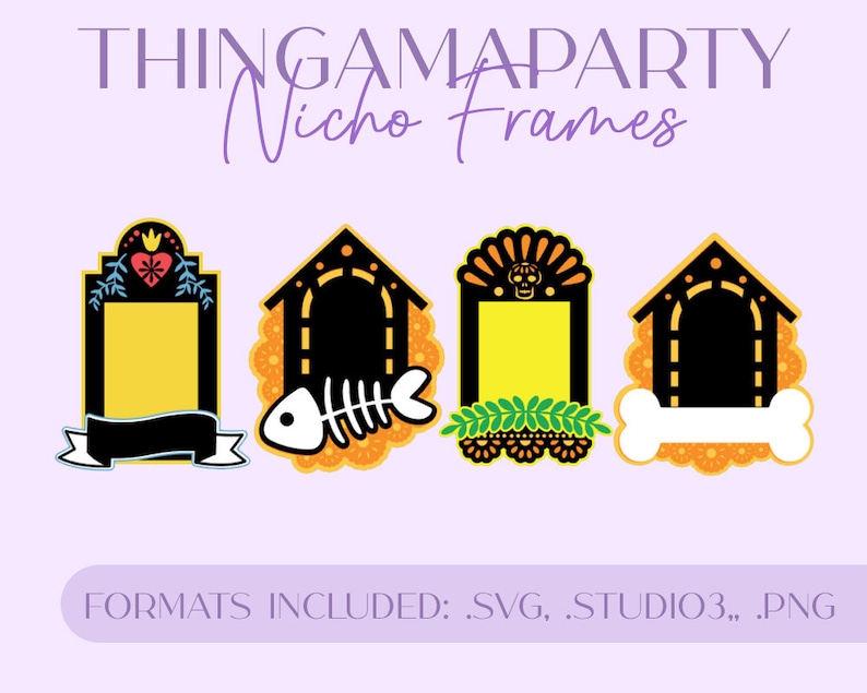 May include: Four digital cut files for a Day of the Dead themed photo frame. The frames are in the shape of a traditional Mexican nicho, a small shrine. The frames are decorated with floral patterns, skulls, and bones. The text "ThingamaParty Nicho Frames" is at the top of the image. The text "FORMATS INCLUDED: .SVG, .STUDIO3, .PNG" is at the bottom of the image.