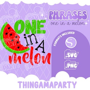 One in a Melon, Watermelon SVG, Cut File for Silhouette and Cricut