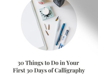 30 Things To Do in Your First 30 Days of Calligraphy (Activity Workbook)