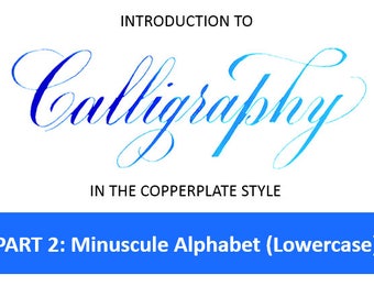 Copperplate Minuscule Alphabet Workbook and Video Course (Lowercase) - PDF Instant Download