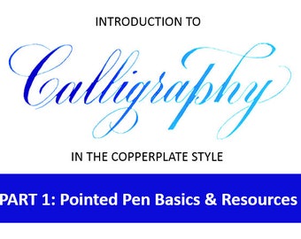 Intro to Copperplate Calligraphy: Pointed Pen Basics and Resources - PDF Instant Download