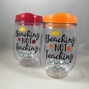 End of Year Teacher Gift, Teacher Appreciation Gift, Beaching Not Teaching, Whole Staff Gift, Teacher's Assistant Gift