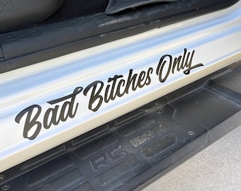 Bad Bitches Only Car Truck Import Script Vinyl Decal Sticker