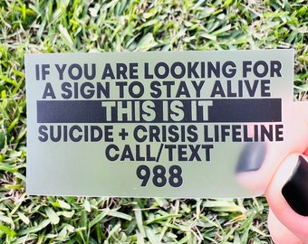 3" Suicide Prevention Lifeline If You're Looking For A Sign to Stay Alive This Is It Car Planner Laptop Sticker