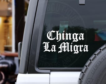 Chinga La Migra Old English Political Car Planner Laptop Vinyl Decal Sticker