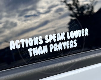 Actions Speak Louder Than Prayers Car Planner Laptop Cup Vinyl Decal Sticker