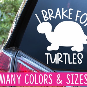 I Brake For Turtles Car Truck Van Vinyl Decal Sticker