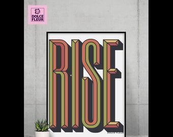 Rise Wall Art, Inspirational Wall Decor, Encouragement Gift, Affirmations, Home Decor, Typography Poster, Motivational Quotes