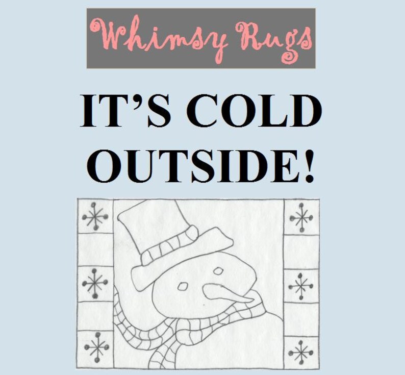 Whimsy Rugs Rug Hooking Pattern It's Cold Outside 8 x 12 Scottish Linen or Monks Cloth image 3