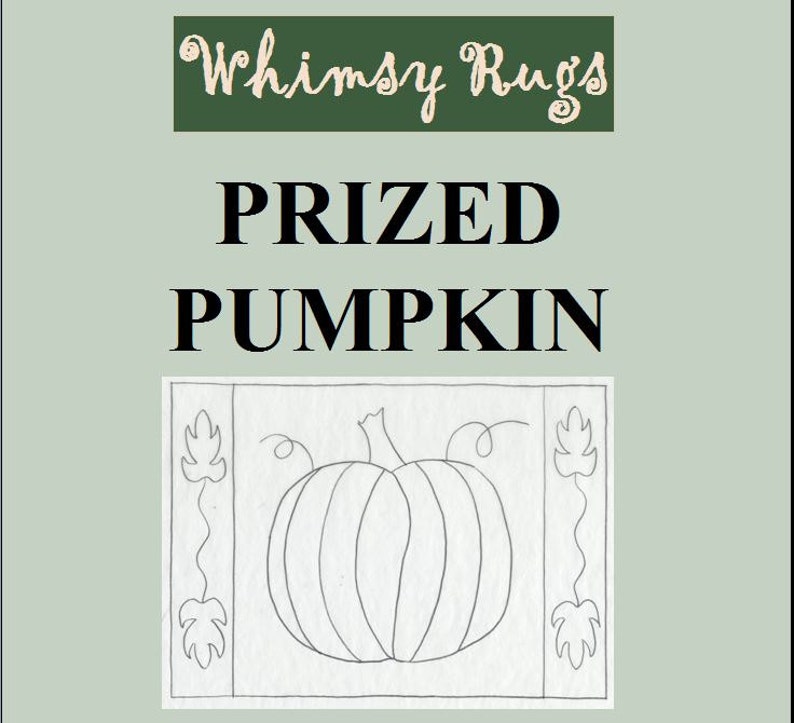 Whimsy Rugs Rug Hooking Pattern Prized Pumpkin Two Sizes Scottish Linen or Monks Cloth image 3