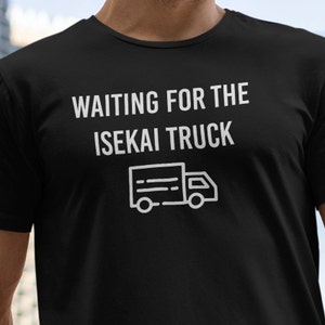 Funny Isekai Anime Shirt, Manga Tee - Isekai Anime Meme gift