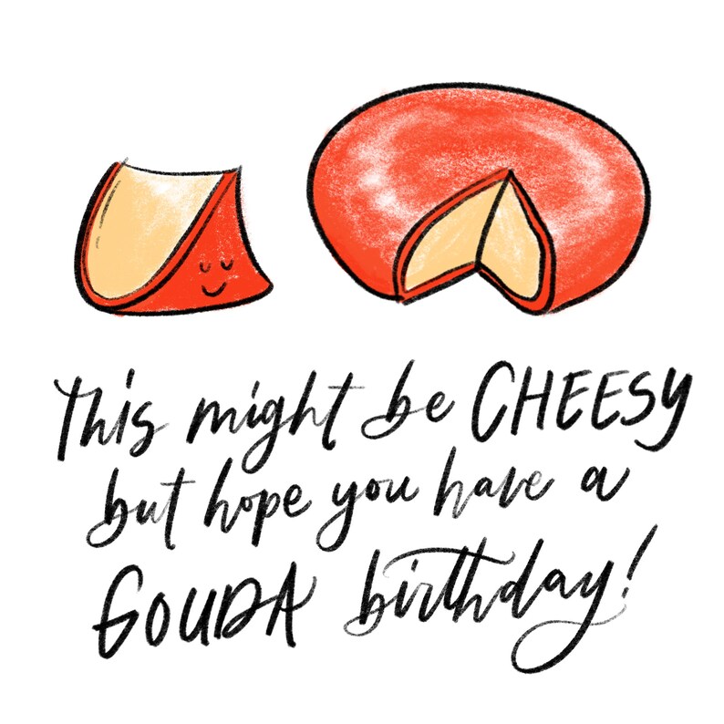 Cheesy Hope You Have a GOUDA Birthday Cheese Pun Card Happy Etsy