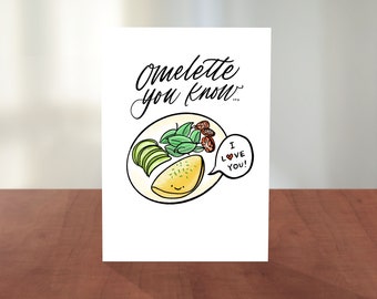 Omelette You Know... I Love You! | Food Pun Card | Valentines & Love Card for Her/Him| Hand Lettering, Calligraphy, Cute Illustration