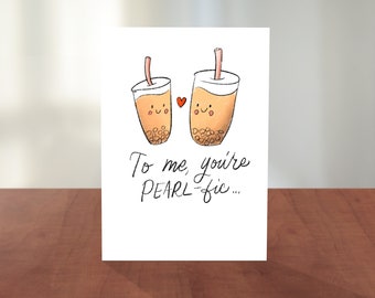 Valentines & Love Card | Boba Asian Food Pun Cards | Hand Lettering, Calligraphy, Cute Illustration | "To Me, You're PEARL-fic"