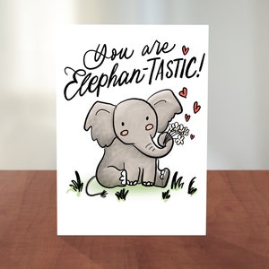 Encouragement & Love Card Pun Cards Hand Lettering, Calligraphy, Cute Illustration You Are Elephan-TASTIC image 1