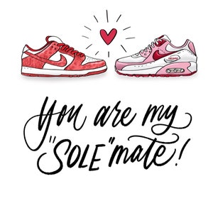 Sneakerhead Card Nike SB Dunk and AirMax You Are My SOULMate Hand Lettered and Illustrated Valentine's Day Card image 2