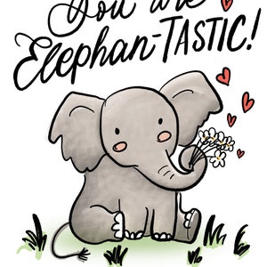 Encouragement & Love Card Pun Cards Hand Lettering, Calligraphy, Cute Illustration You Are Elephan-TASTIC Bild 2