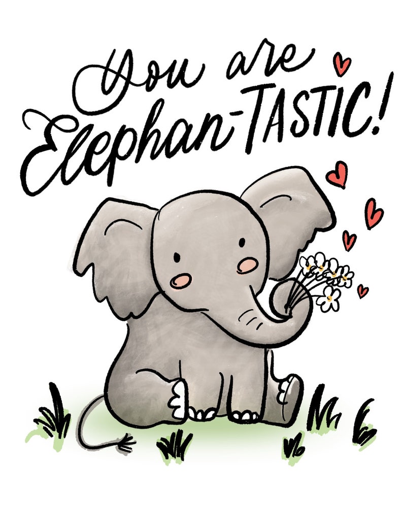 Encouragement & Love Card Pun Cards Hand Lettering, Calligraphy, Cute Illustration You Are Elephan-TASTIC image 2