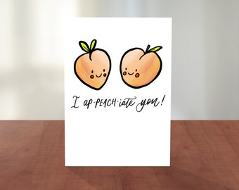 Encouragement, Friendship, Bridesmaid, & Love Card | Pun Cards | Hand Lettering, Calligraphy, Cute Illustration | "I Ap-PEACH-iate You!"