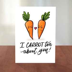 Food Pun Card Hand Lettered Illustrated Valentine's Day Love Card I CARROT-Ton About You image 1