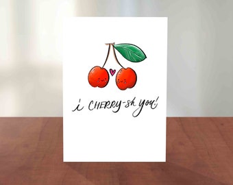 I CHERRY-ish You! Cherry Food Pun Card | Valentines & Love Card | Hand Lettering, Calligraphy, Cute Illustration