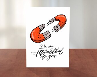 I'm So Attracted To You | Magnet Science Pun | Hand Lettered and Illustrated Valentine's Day Card