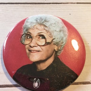 Golden girls Sophia  Magnet, Pin Or Pocket Mirror