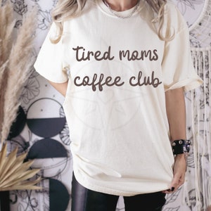 2 in 1, Coffee Club della mamma stanca, PNG, Mamma stanca, Festa della mamma, Amante del caffè, Coffee Club, File digitale per sublimazione, File PNG DTF
