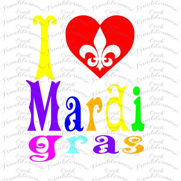 Fleur De Lis svg, Mardi Gras svg, mardi gras, I heart mardi gras, SVG, Digital Download, svg files, dxf, eps, cut files,  iron on, digital