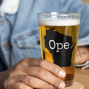 Wisconsin &quot;Ope&quot; Map Shaker pint/beer glass - Midwest Gift - Sconnie - Milwaukee - Madison - Green Bay