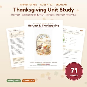May include: A Thanksgiving unit study educational packet featuring 71 pages of printable lessons. The cover displays the title Harvest & Thanksgiving, a turkey, and a basket of autumn produce. Accompanying pages show historical text and a corn plant diagram.